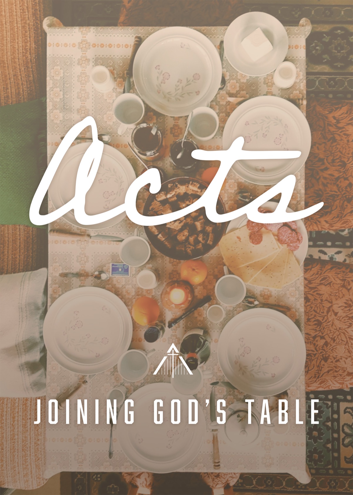 Acts — Joining God's Table — sanctuary wall graphic with hand-scripted wordmark over an overhead table setting